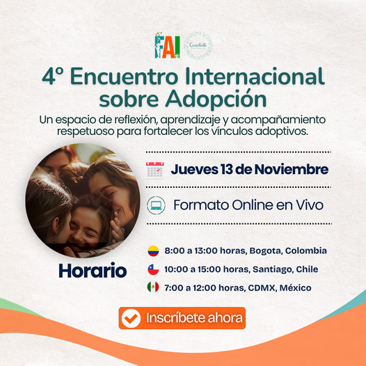 ¡ÚNETE AL 4.O ENCUENTRO INTERNACIONAL SOBRE ADOPCIÓN!