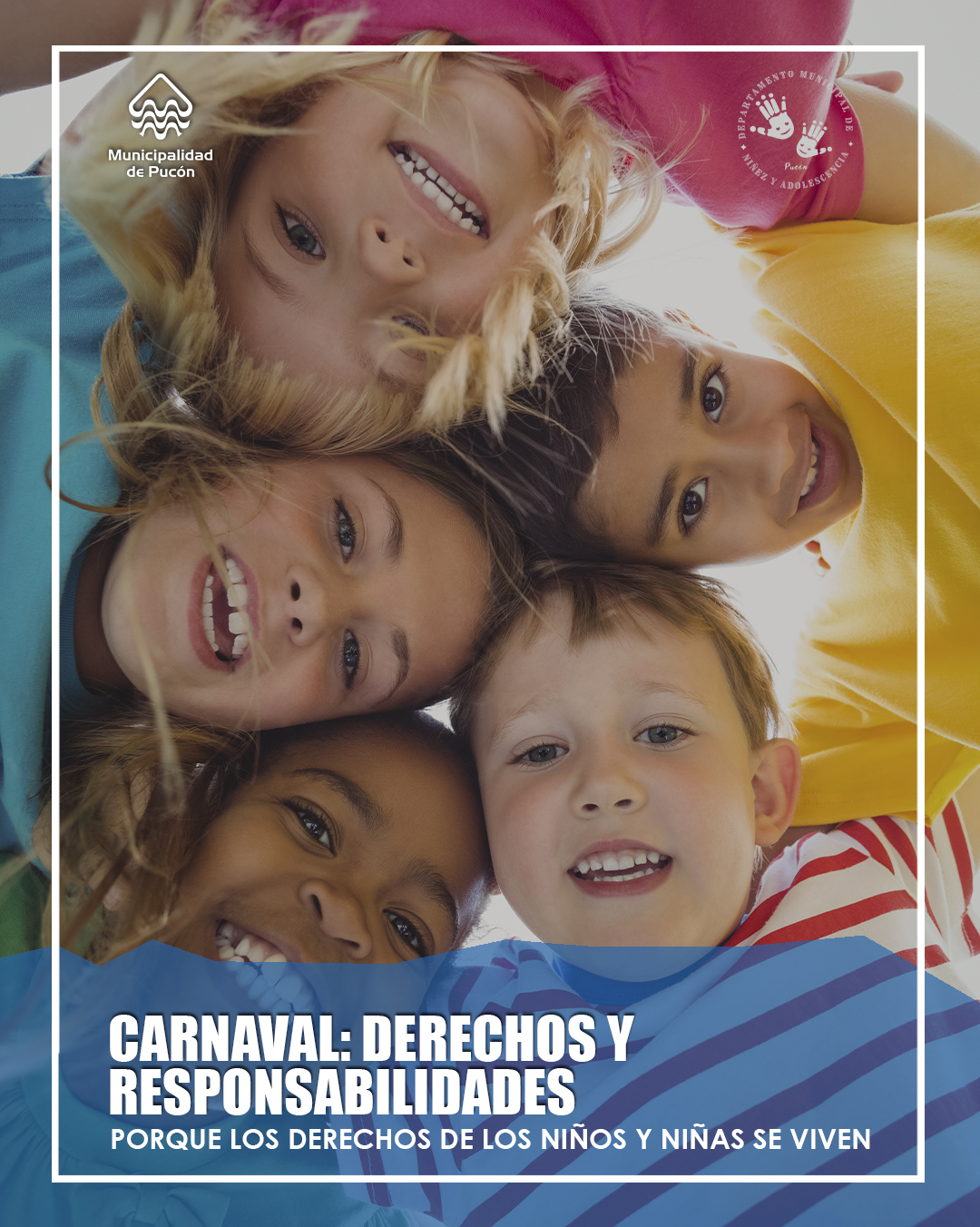 EN PUCÓN, POR LOS DERECHOS Y RESPONSABILIDADES DE LA INFANCIA