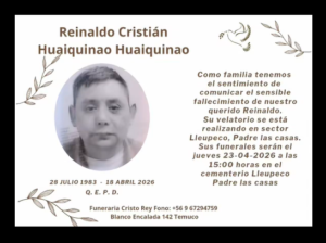 Comunicamos el sensible fallecimiento del Sr. Reinaldo Cristian Huiquinao Huaiquinao  (Q.E.P.D.)