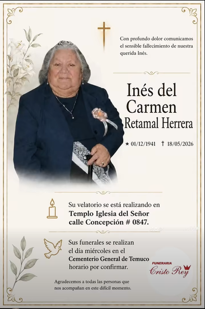Comunicamos el sensible fallecimiento de la Sra. INÉS DEL CARMEN RETAMAL HERRERA (Q.E.P.D.)
